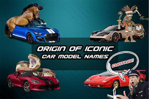 Origin Of 10 Iconic Car Model Names